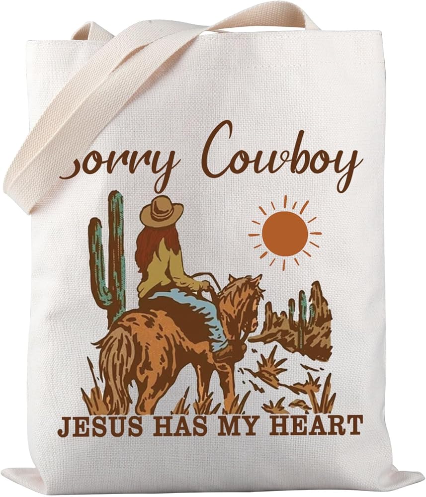 Religious Cowgirl Tote Bag Sorry Cowboy Jesus Has My Heart Tote Bag Western Cowgirl Gift