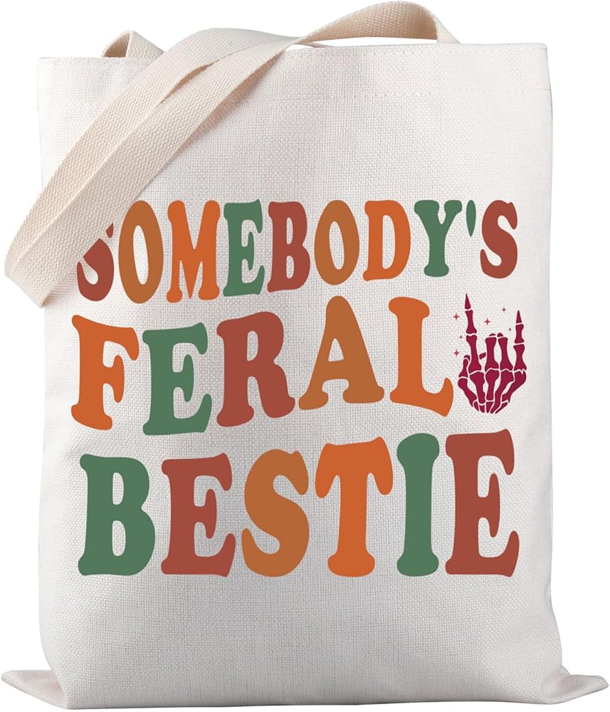 BFF Merchandise Bestie Tote Bag Somebody's Feral Bestie Tote Bag Friendship Tote Bag Best Friend Gift